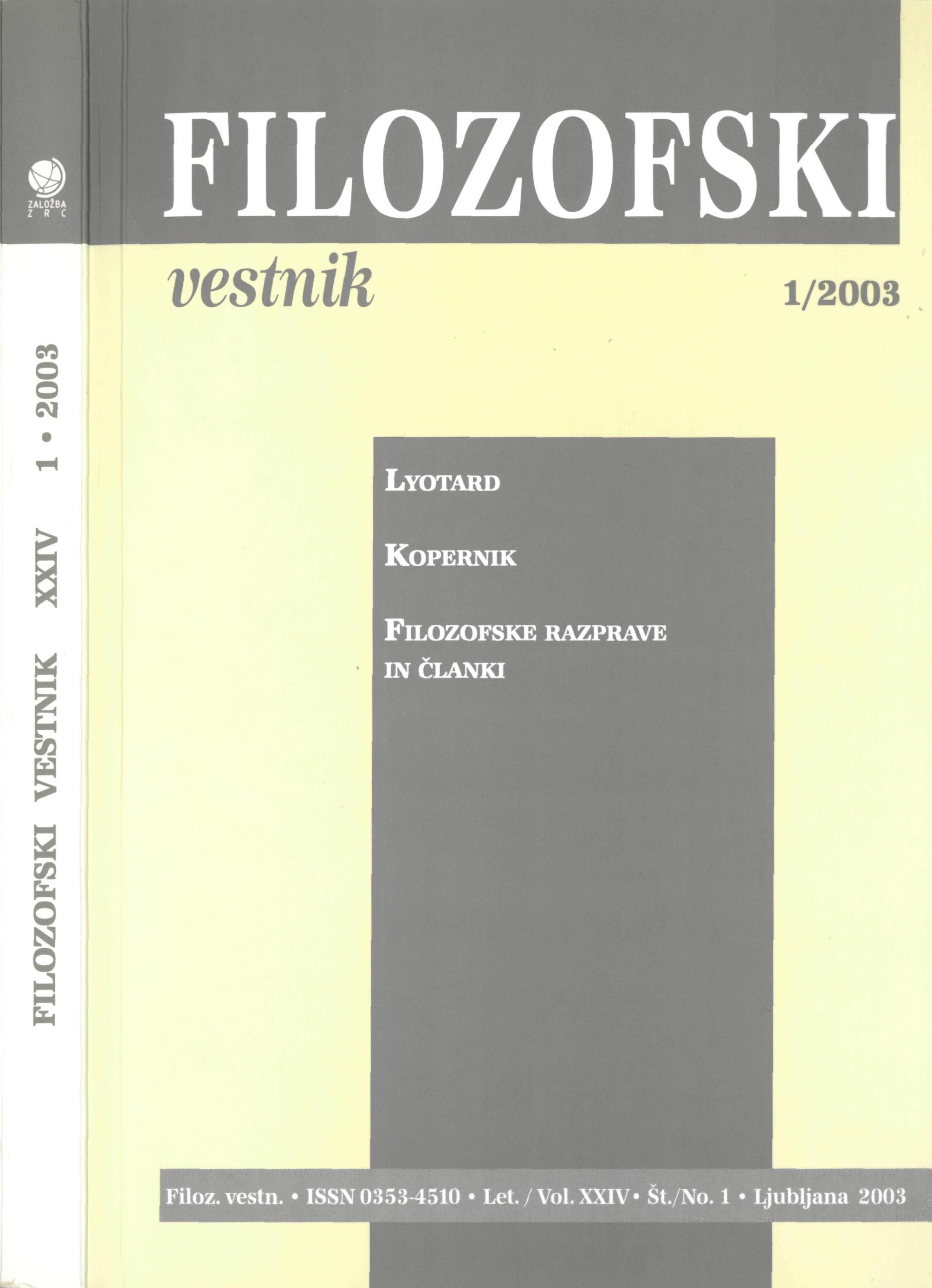 					Poglej Letn. 24 Št. 1 (2003): Lyotard, Kopernik, Filozofske razprave in članki, Prikazi in ocene
				