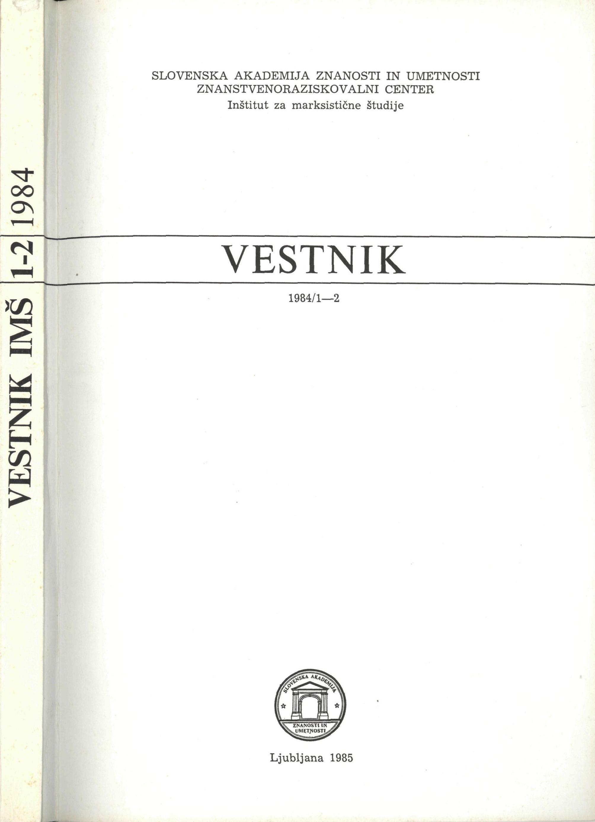					View Vol. 5 No. 1-2 (1984): Vestnik Inštituta za marksistične študije ZRC SAZU
				