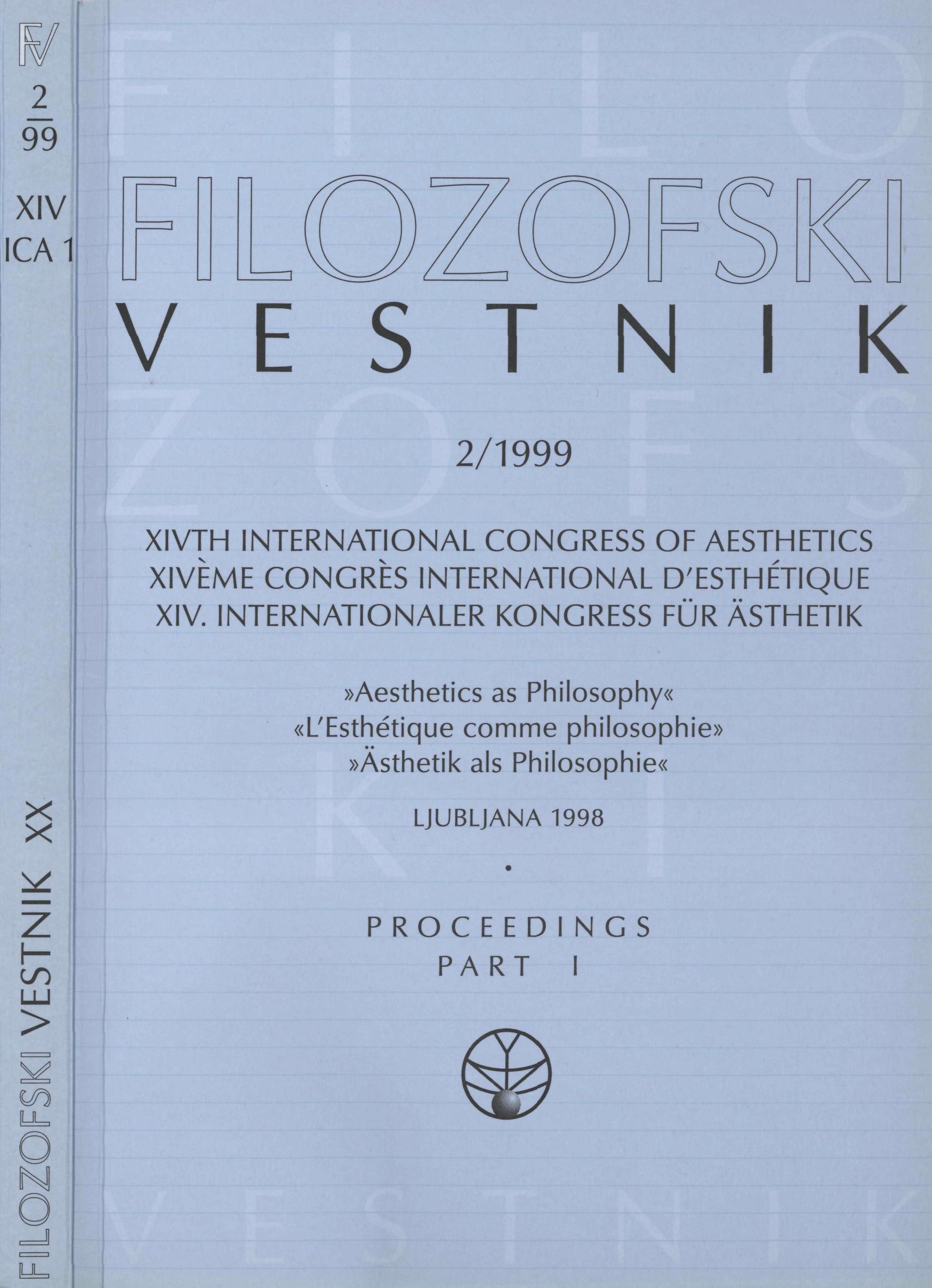 					View Vol. 20 No. 2 (1999): XIVth International Congress of Aesthetics, "Aesthetics as Philosophy", Proceedings, Part I
				