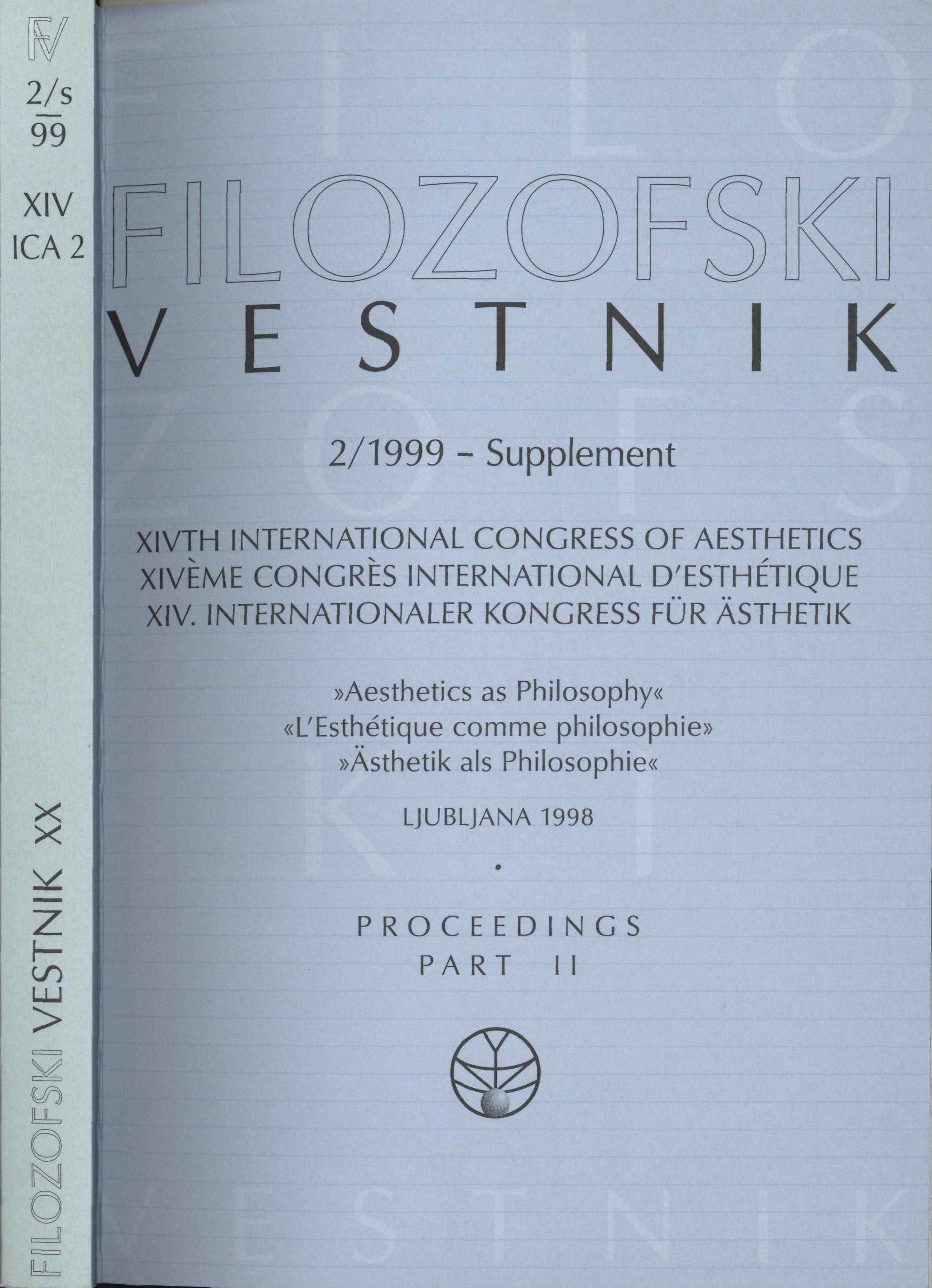 					View Vol. 20 No. 2/s (1999): XIVth International Congress of Aesthetics, "Aesthetics as Philosophy", Proceedings, Part II
				