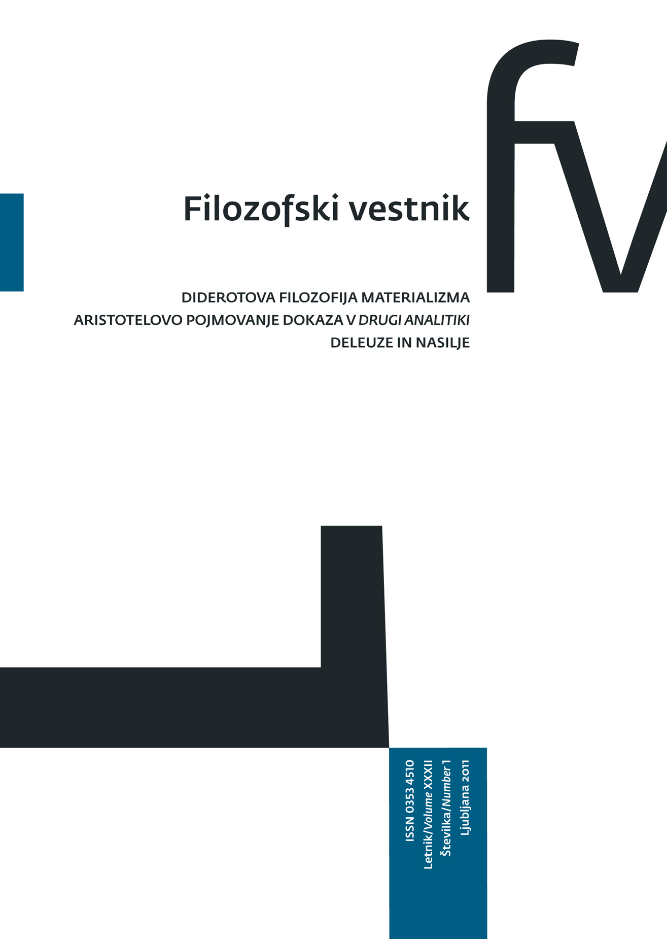 					View Vol. 32 No. 1 (2011): Diderot's Philosophy of Materialism, Aristotle's Theory of Demonstration in Posterior Analytics, Deleuze and Violence
				