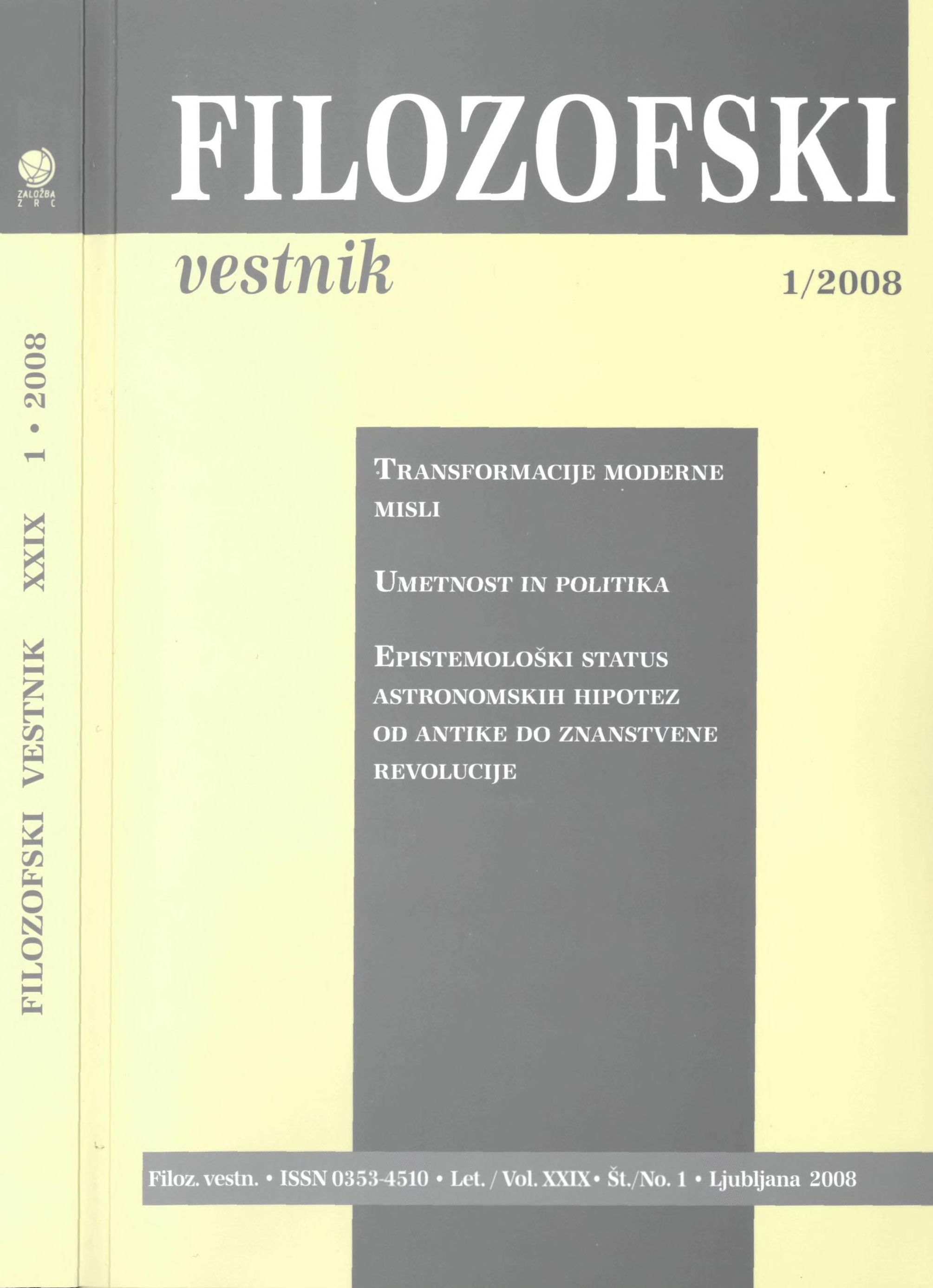 					View Vol. 29 No. 1 (2008): Transformations of Modern Thought, Art and Politics, Epistemological Status of Astronomical Hypotheses from Antiquity to
				