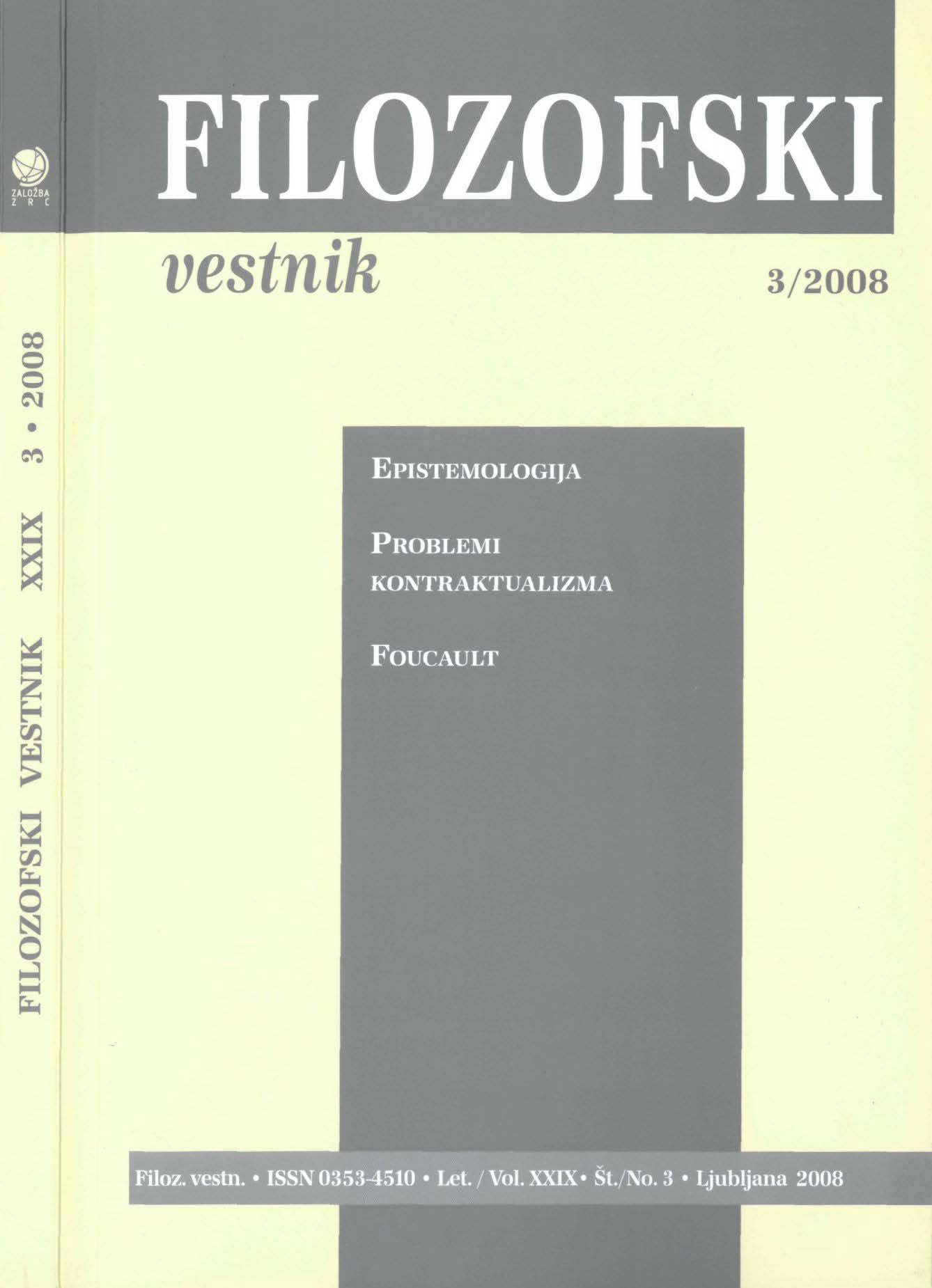 					View Vol. 29 No. 3 (2008): Epistemologija, Problemi kontraktualizma, Foucault
				