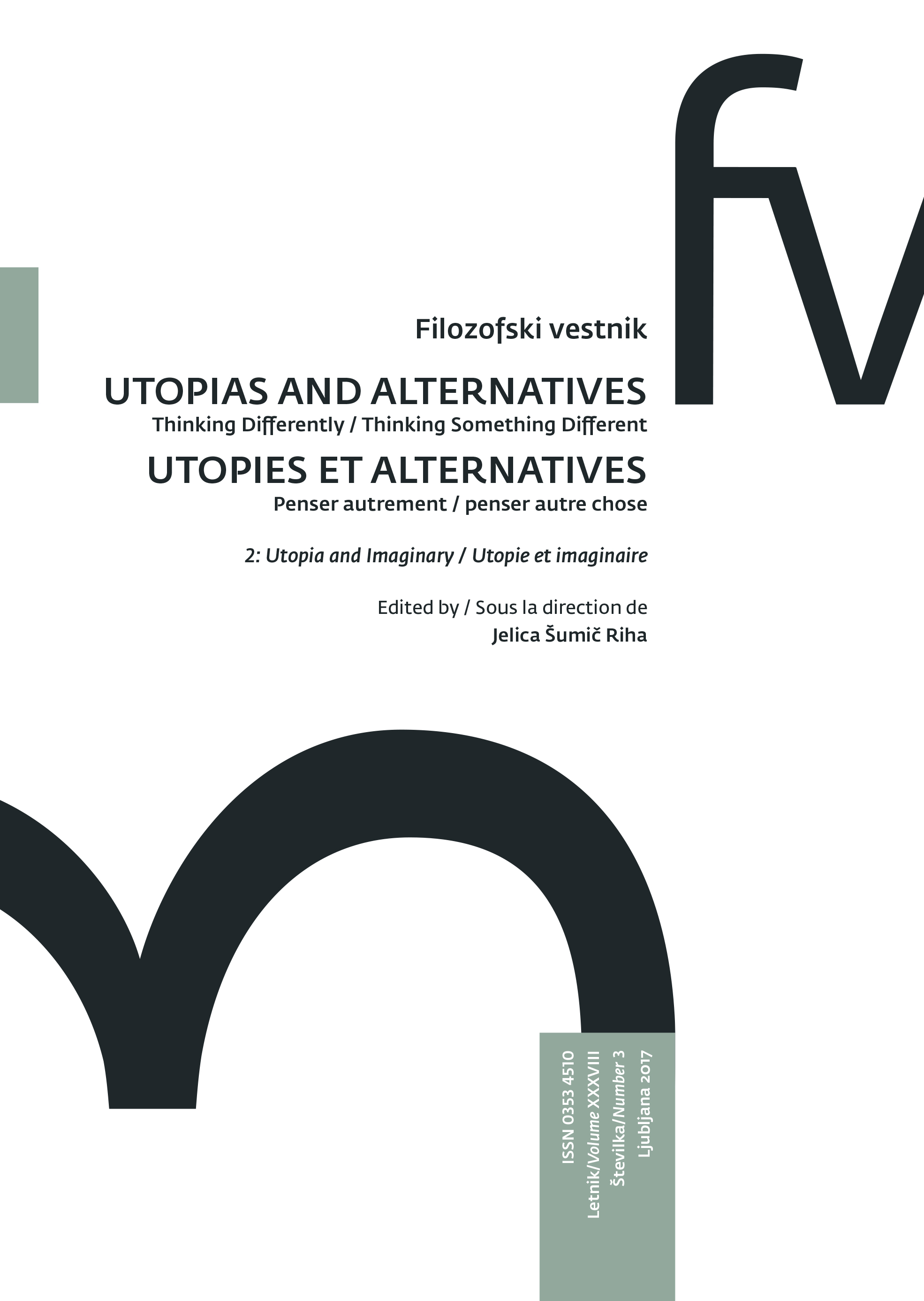 					View Vol. 38 No. 3 (2017): Utopias and Alternatives 2
				