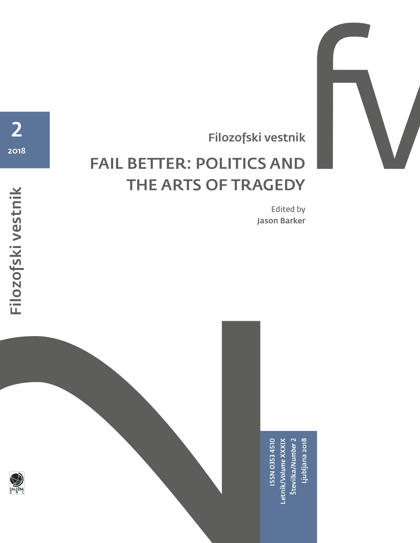 					View Vol. 39 No. 2 (2018): Fail Better: Politics and the Arts of Tragedy
				