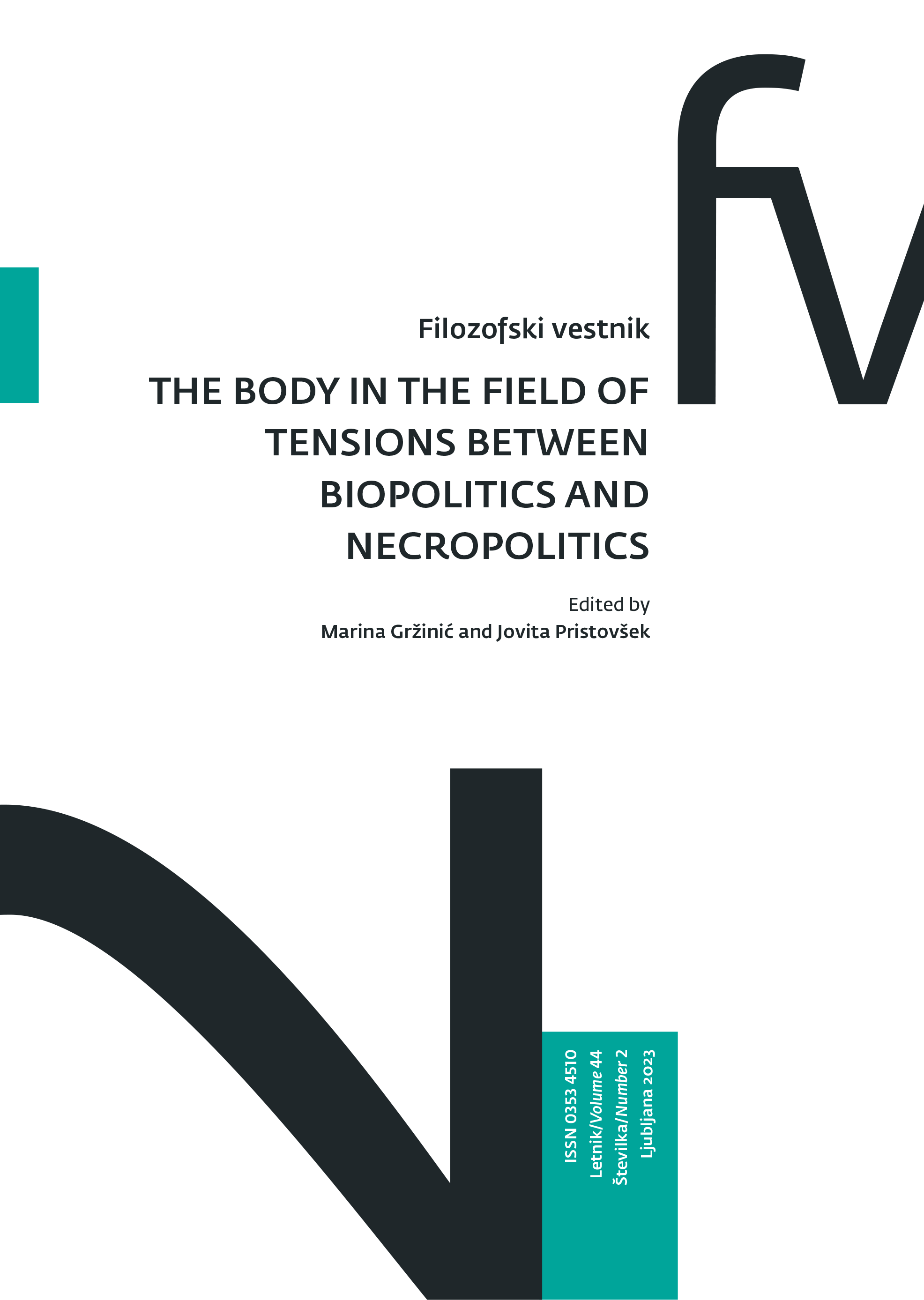 					View Vol. 44 No. 2 (2023): The Body in the Field of Tensions between Biopolitics and Necropolitics: Analyzing the Future of the Prosthetic Body in the 21st Century
				